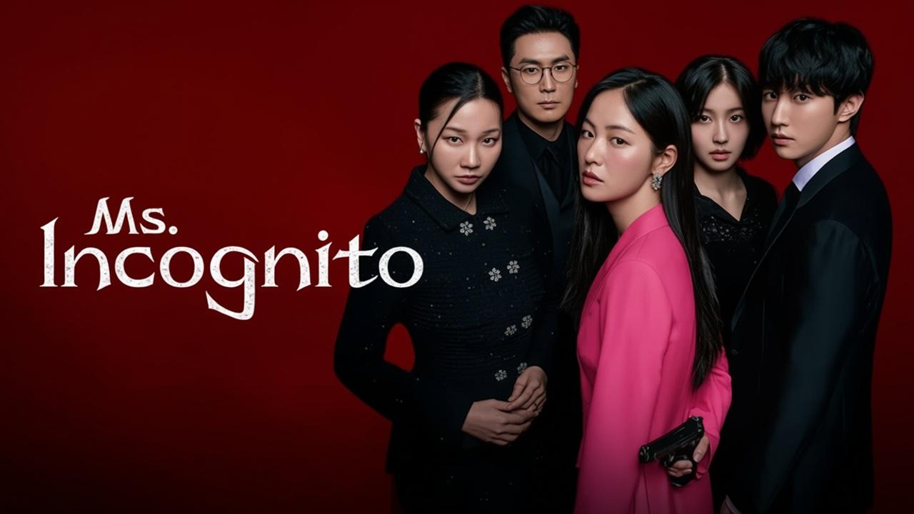 مسلسل Ms. Incognito - السيدة إنكوغنيتو مترجم