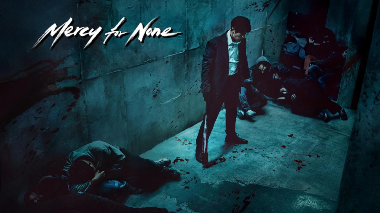 مسلسل Mercy for None - لن أرحم أحدا مترجم