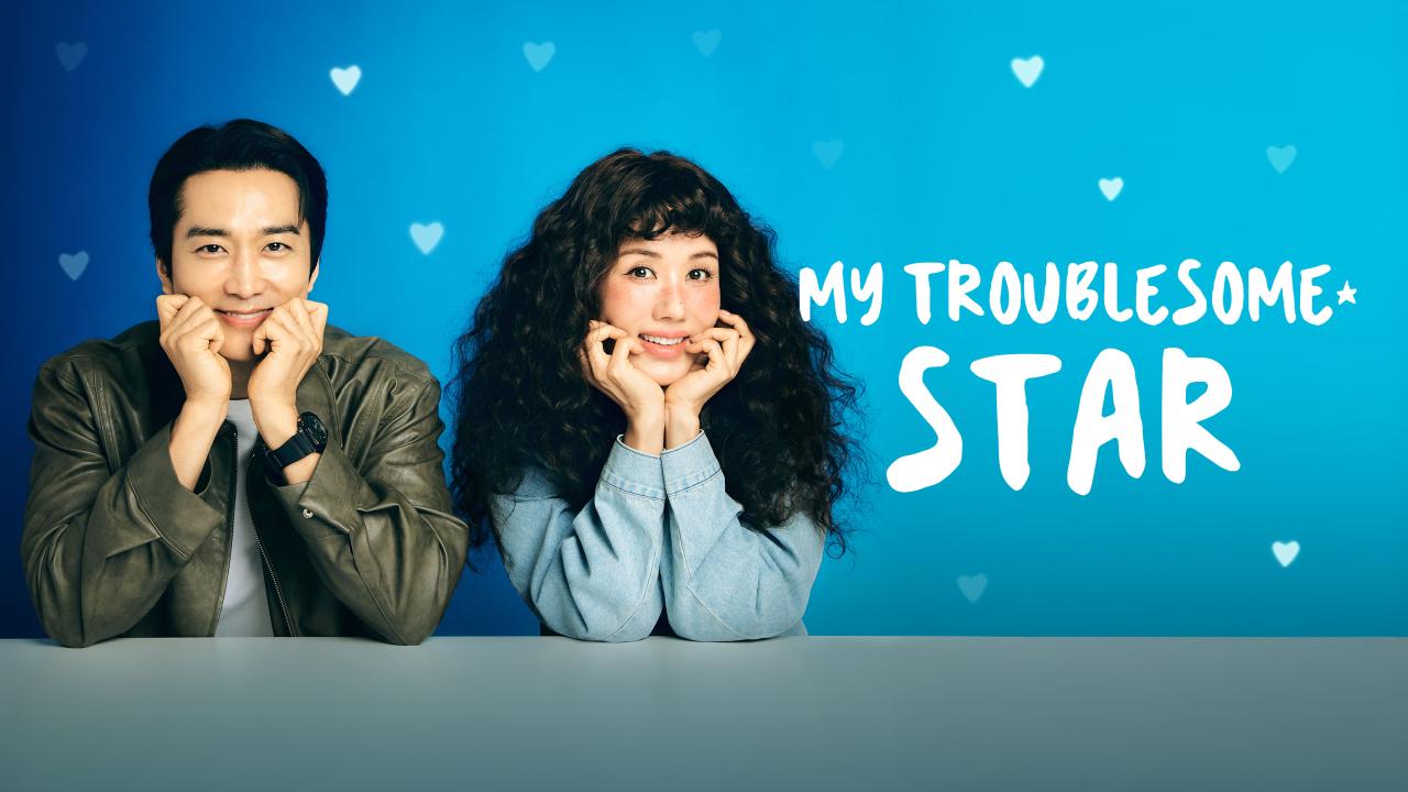 مسلسل My Troublesome Star - نجمتي المزعجة مترجم
