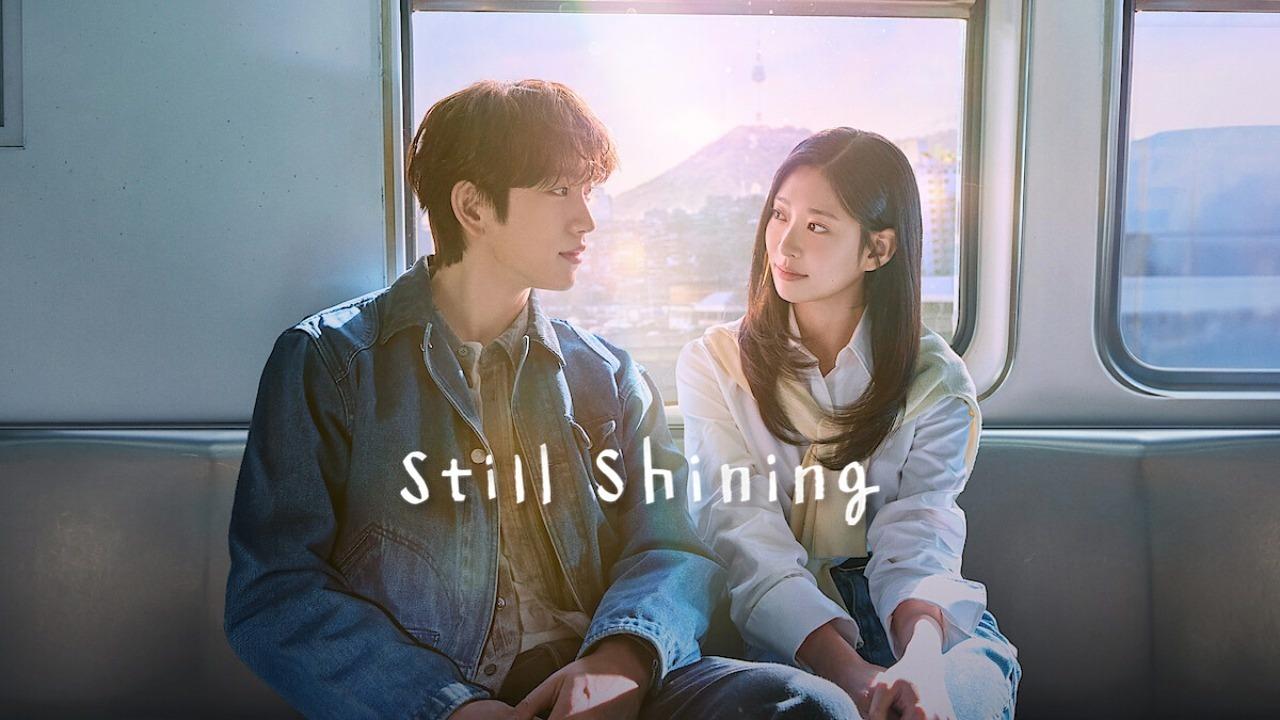 مسلسل Still Shining - حب ساطع مترجم